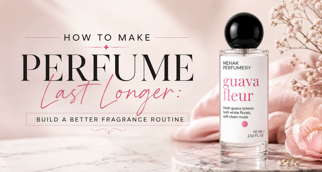 How to Make Perfume Last Longer: Build a Better Fragrance Routine